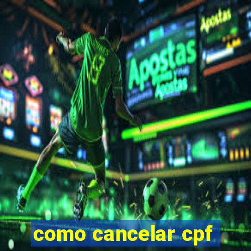 como cancelar cpf